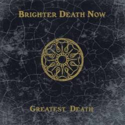 Brighter Death Now : Greatest Death